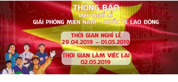 Thông báo nghỉ lễ Giải Phóng Miền Nam - Quốc Tế Lao Động 2019